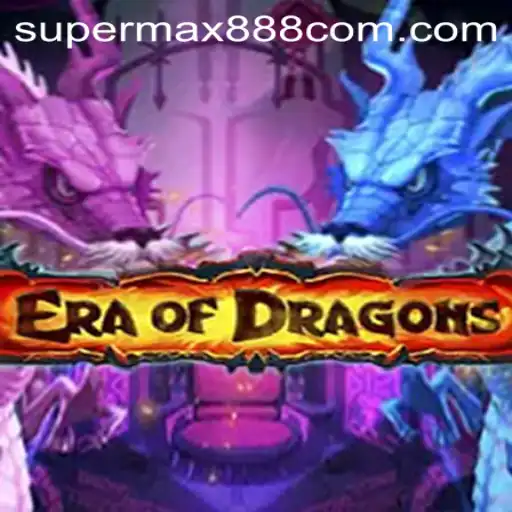EraOfDragons: Exploring the Mythical World with supermax888
