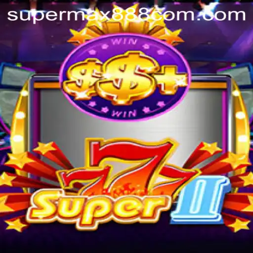 Experience a New Era of Gaming with Super777II: Dive into the World of Supermax888